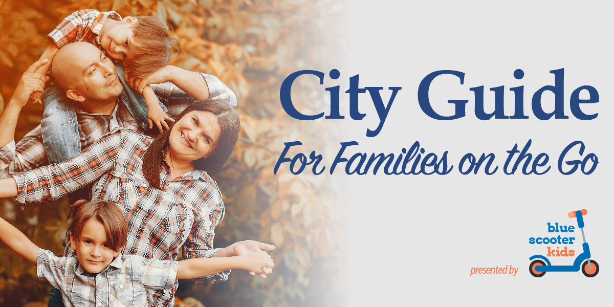 City Guide For Families On The Go