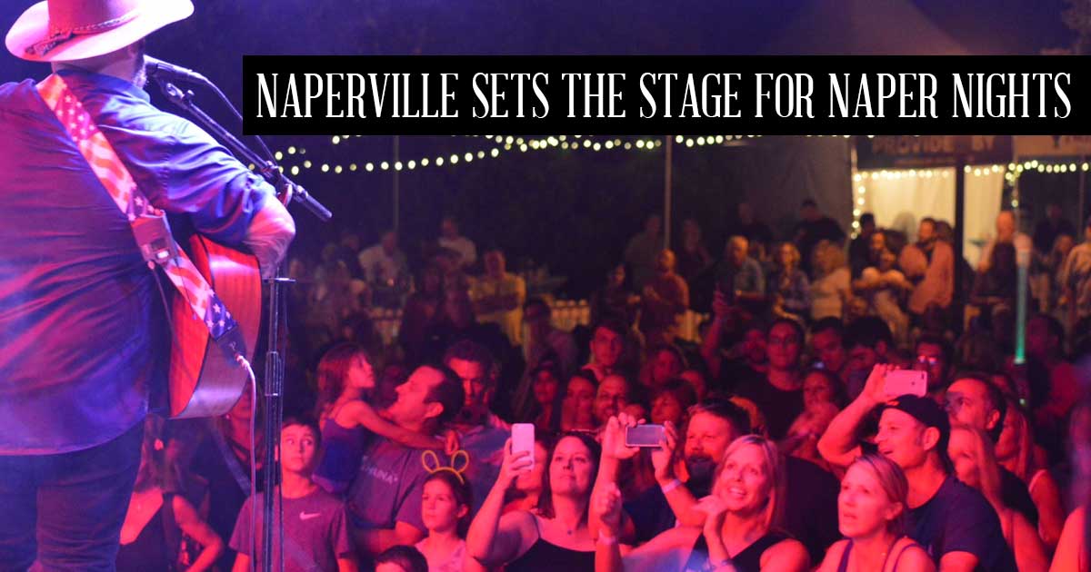 Naperville sets the stage for Naper Nights 